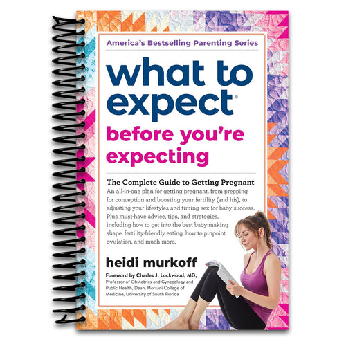 What to Expect Before You're Expecting: The Complete Guide to Getting Pregnant (Spiral bound) Happy Coil spiral bound book