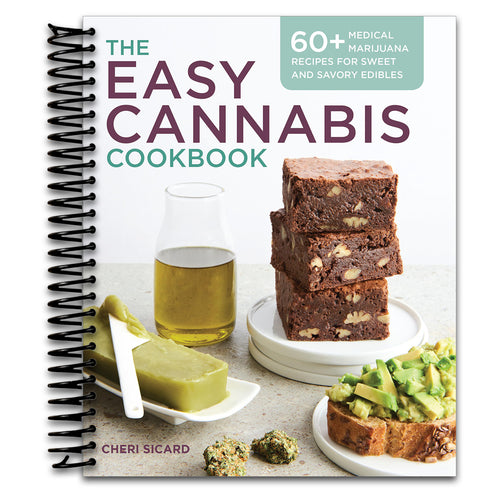 The Easy Cannabis Cookbook: 60+ Medical Marijuana Recipes for Sweet and Savory Edibles   (Spiral bound)