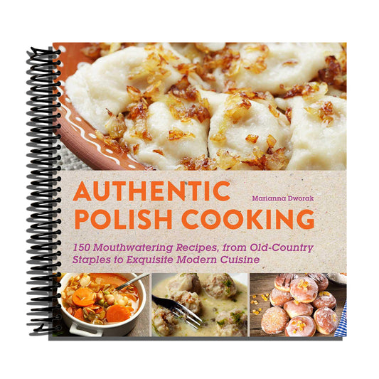 Authentic Polish Cooking: 120 Mouthwatering Recipes, from Old-Country Staples to Exquisite Modern Cuisine   (Spiral bound)