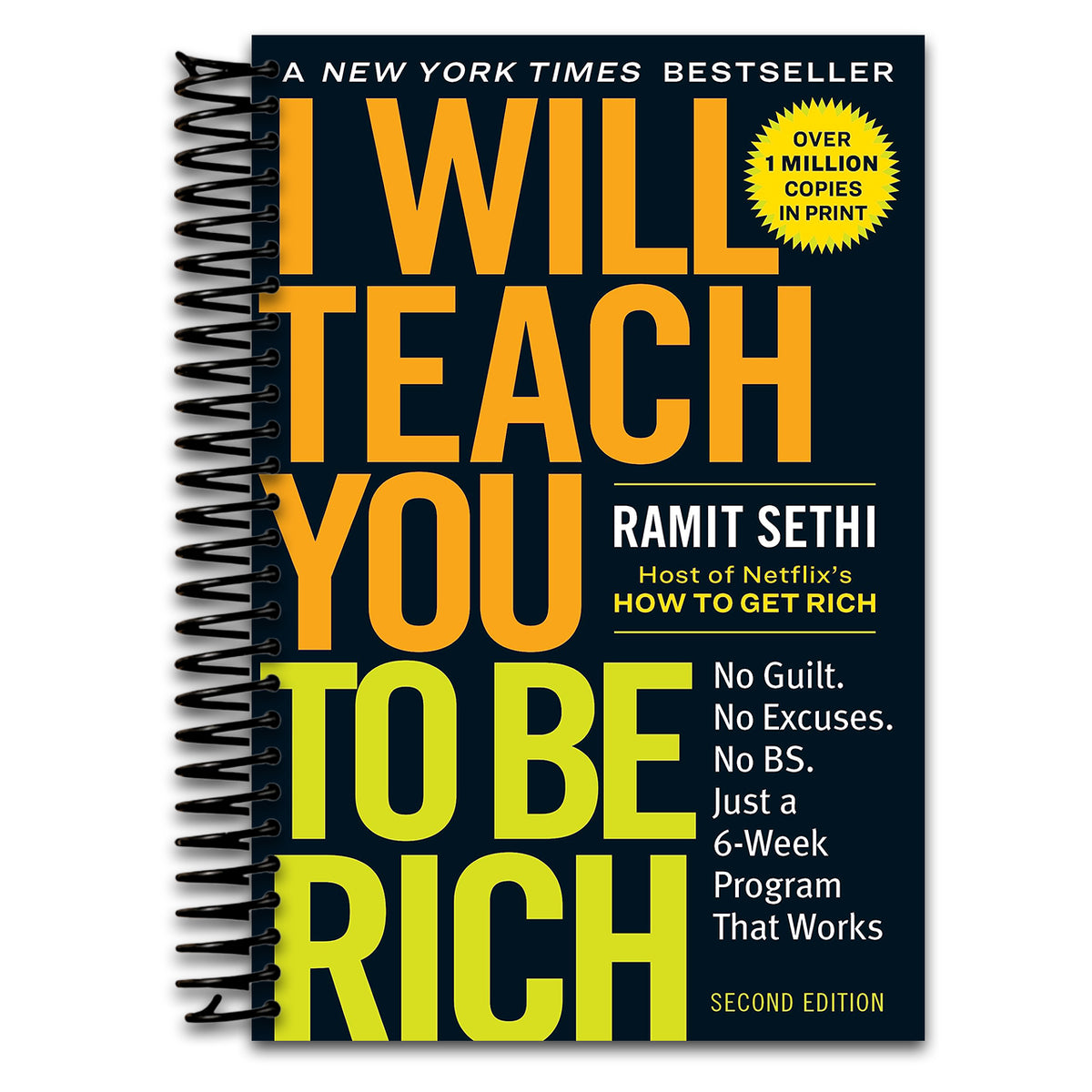 I Will Teach You to Be Rich: No Guilt. No Excuses. Just a 6-Week Program That Works (Second Edition)