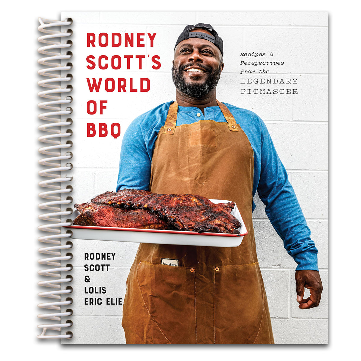 Rodney Scott's World of BBQ: Every Day Is a Good Day: A Cookbook   (Spiral bound)