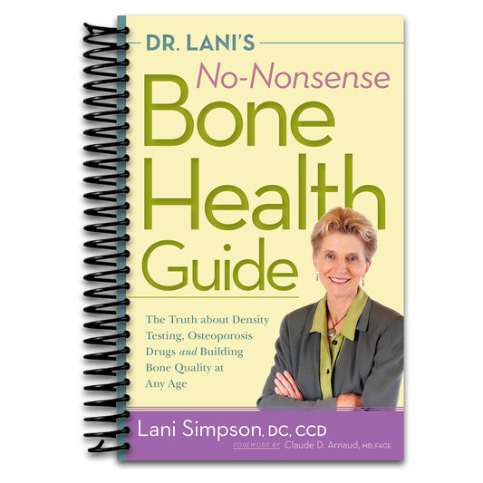 Dr. Lani's No-Nonsense Bone Health Guide: The Truth About Density Testing, Osteoporosis Drugs, and Building Bone Quality at Any Age   (Spiral bound)