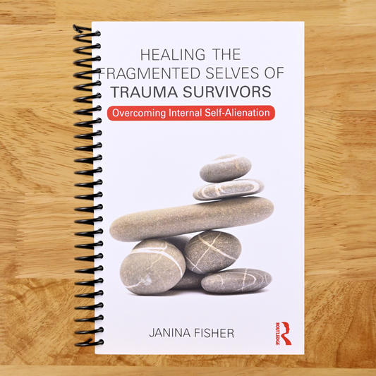 Healing the Fragmented Selves of Trauma Survivors: Overcoming Internal Self-Alienation   (Spiral bound)