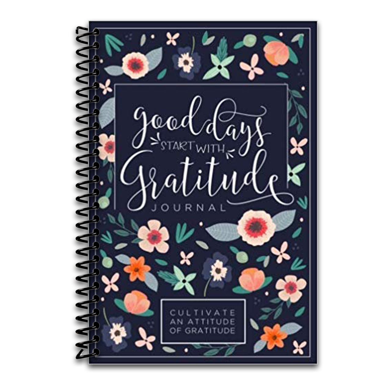 Good Days Start With Gratitude: A 52 Week Guide To Cultivate An Attitude Of Gratitude: Gratitude Journal