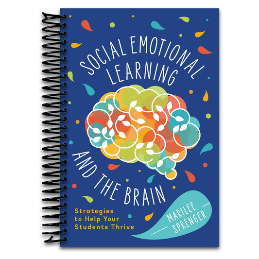 Social-Emotional Learning and the Brain: Strategies to Help Your Students Thrive   (Spiral bound)