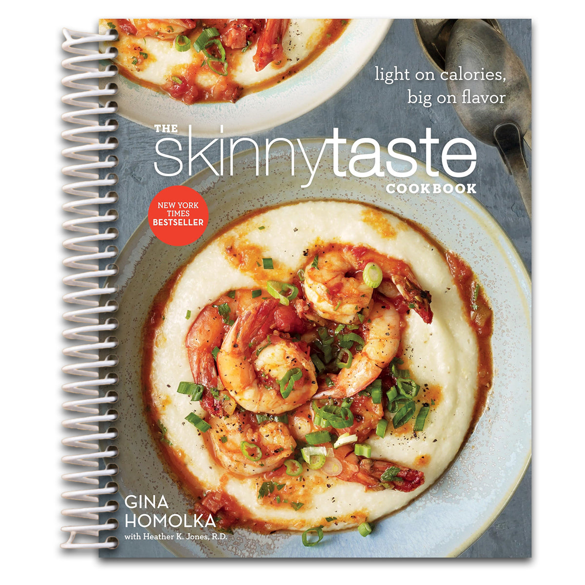 The Skinnytaste Cookbook: Light on Calories, Big on Flavor   (Spiral bound)