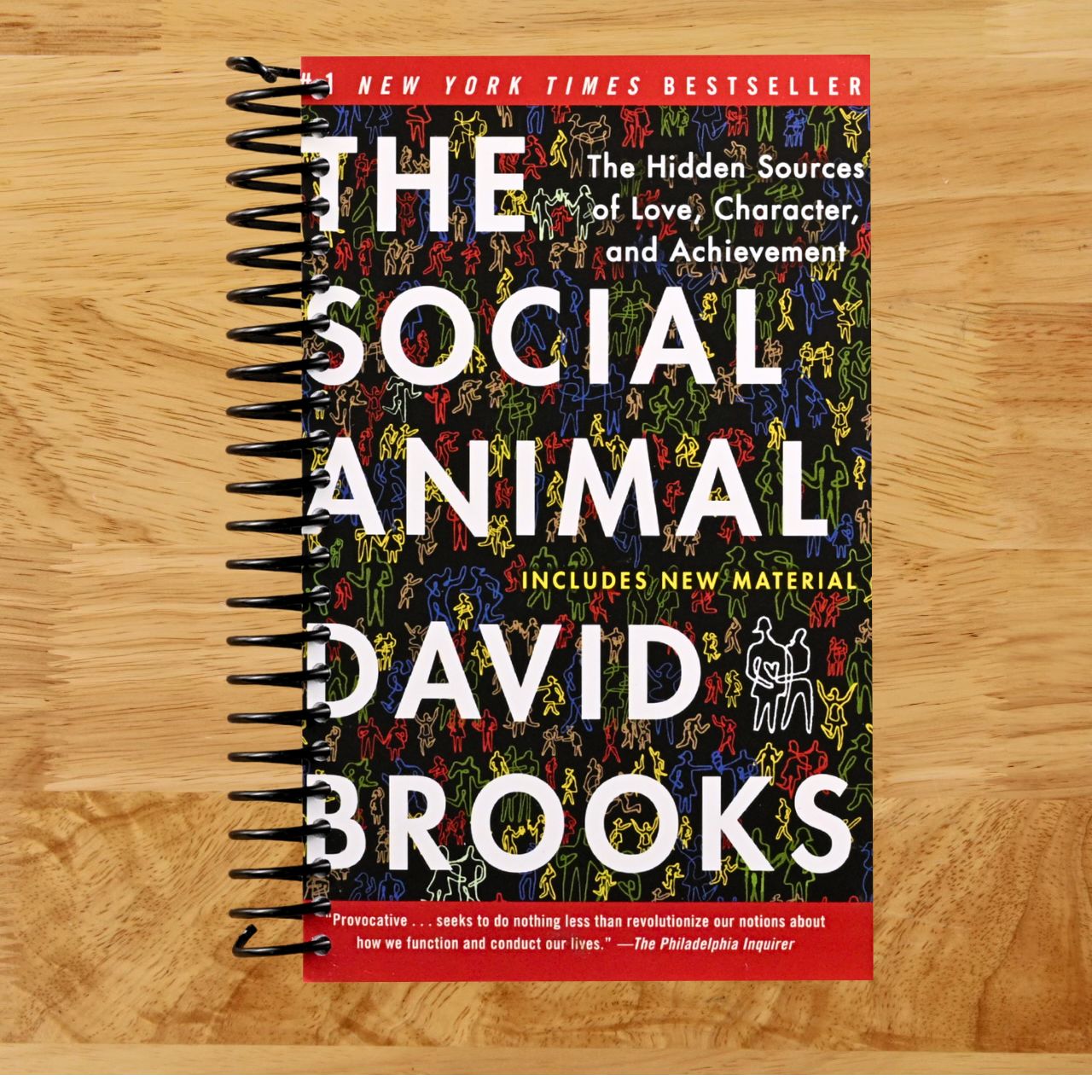 The Social Animal: The Hidden Sources of Love, Character, and Achievement (Spiral bound) Happy Coil spiral bound book