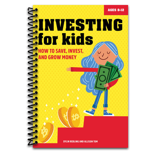 Investing for Kids: How to Save, Invest, and Grow Money