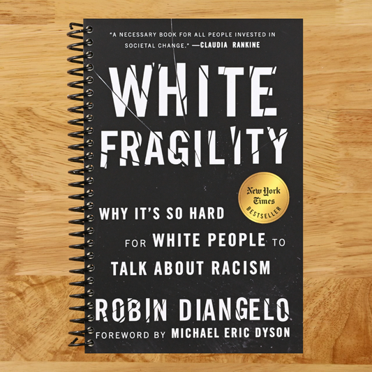 White Fragility: Why It's So Hard for White People to Talk About Racism  (Spiral bound)