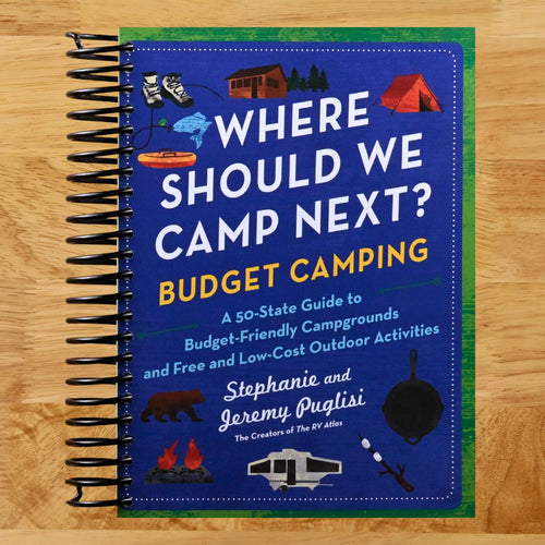 Where Should We Camp Next?: Budget Camping: A 50-State Guide to Budget-Friendly Campgrounds and Free and Low-Cost Outdoor Activities (Spiral bound) Happy Coil spiral bound book