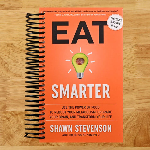 Eat Smarter: Use the Power of Food to Reboot Your Metabolism, Upgrade Your Brain, and Transform Your Life (Spiral bound) Happy Coil spiral bound book