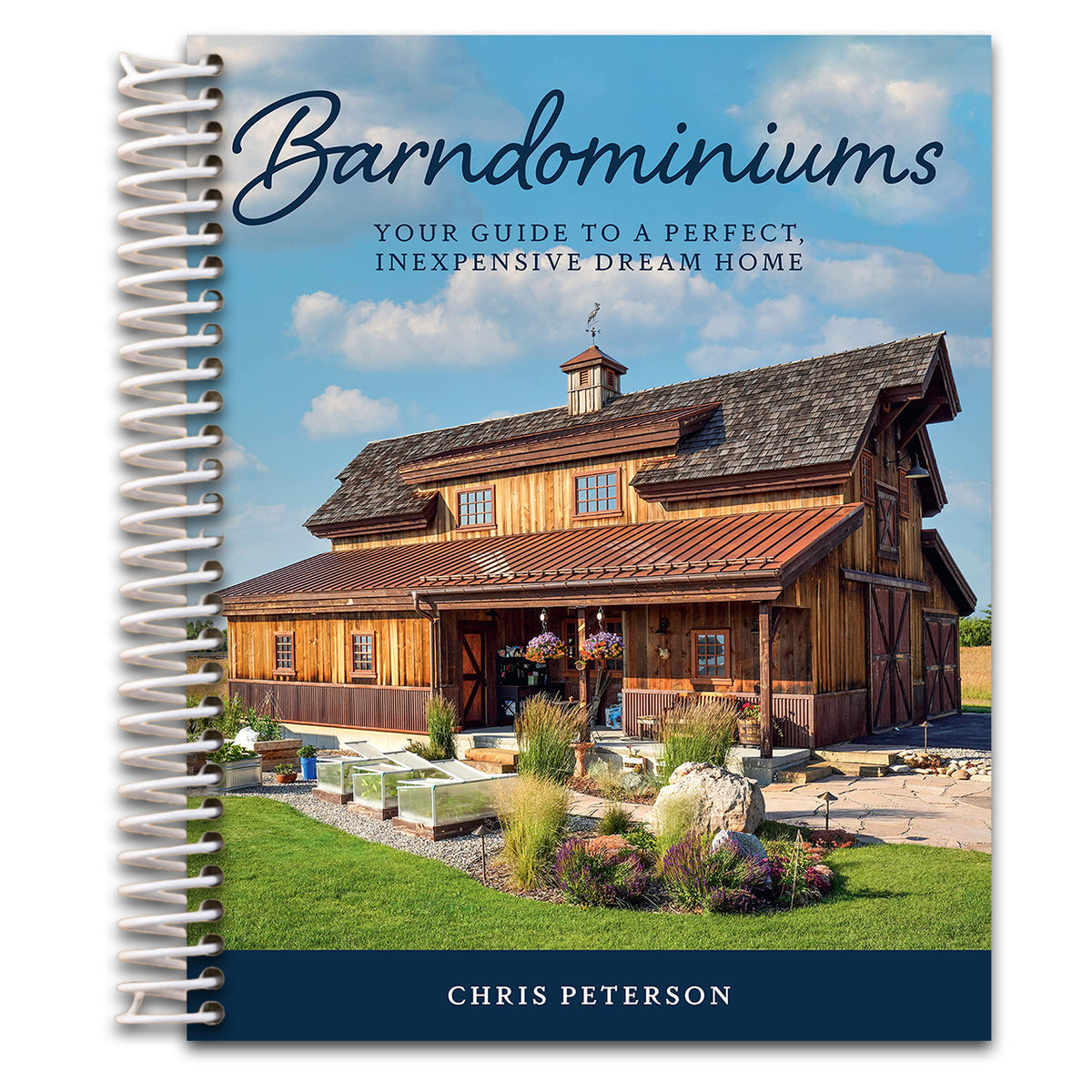 Barndominiums: Your Guide to a Perfect, Inexpensive Dream Home   (Spiral bound)