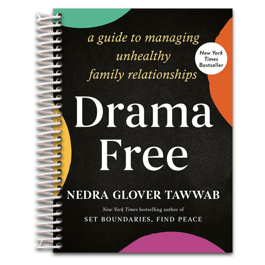 Drama Free: A Guide to Managing Unhealthy Family Relationships   (Spiral bound)