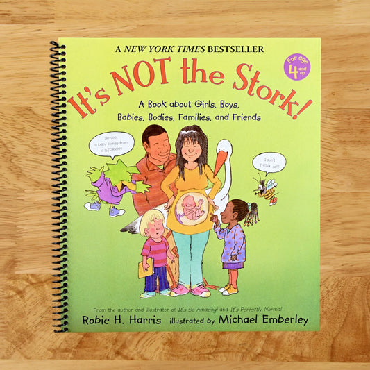 It's Not the Stork!: A Book About Girls, Boys, Babies, Bodies, Families and Friends (The Family Library)