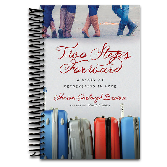 Two Steps Forward: A Story of Persevering in Hope (Sensible Shoes Series)   (Spiral bound)