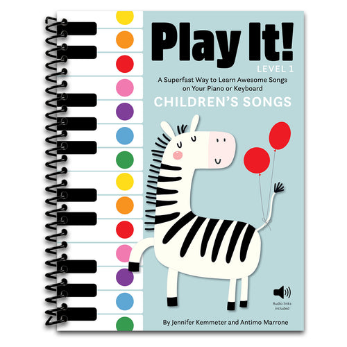 Play It! Children's Songs: A Superfast Way to Learn Awesome Songs on Your Piano or Keyboard