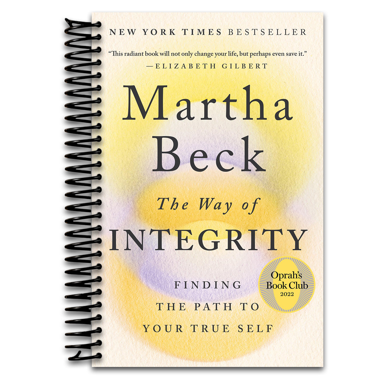 The Way of Integrity: Finding the Path to Your True Self (Oprah's Book Club)   (Spiral bound)