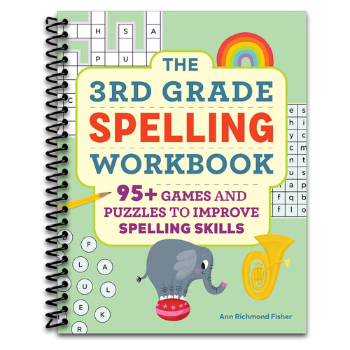 The 3rd Grade Spelling Workbook: 95+ Games and Puzzles to Improve Spelling Skills   (Spiral bound)