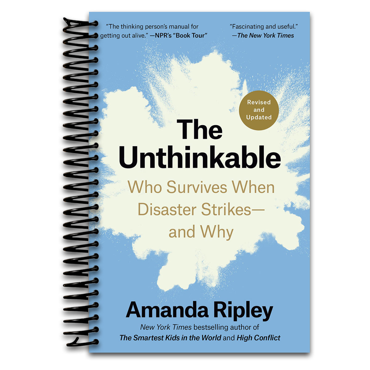 The Unthinkable (Revised and Updated): Who Survives When Disaster Strikes--and Why   (Spiral bound)