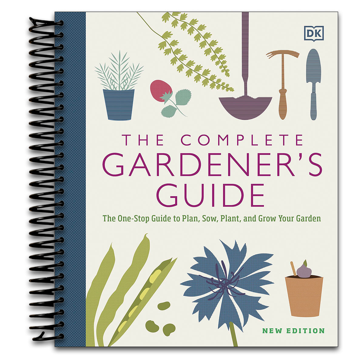 The Complete Gardener's Guide: The One-Stop Guide to Plan, Sow, Plant, and Grow Your Garden