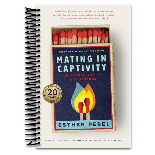 Mating in Captivity: Unlocking Erotic Intelligence  (Spiral bound)