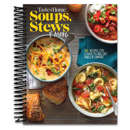 Taste of Home Soups, Stews and More: 325+ Comfort Food Recipes With Tasty Photos and Handy Tips (Taste of Home Comfort Food)