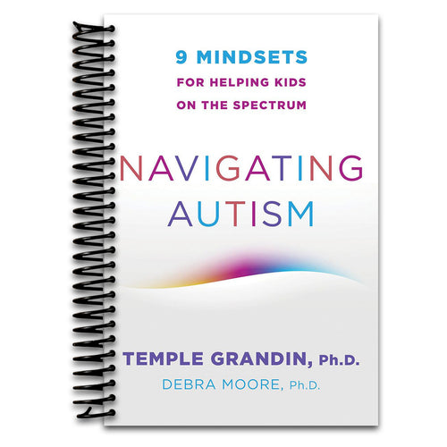 Navigating Autism: 9 Mindsets For Helping Kids on the Spectrum   (Spiral bound)