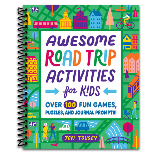 Awesome Road Trip Activities for Kids: Over 100 Fun Games, Puzzles, and Journal Prompts!   (Spiral bound)