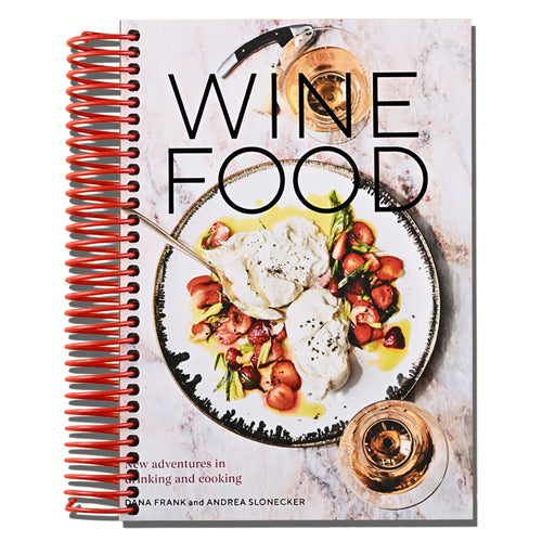 Wine Food: New Adventures in Drinking and Cooking [A Recipe Book]   (Spiral bound)
