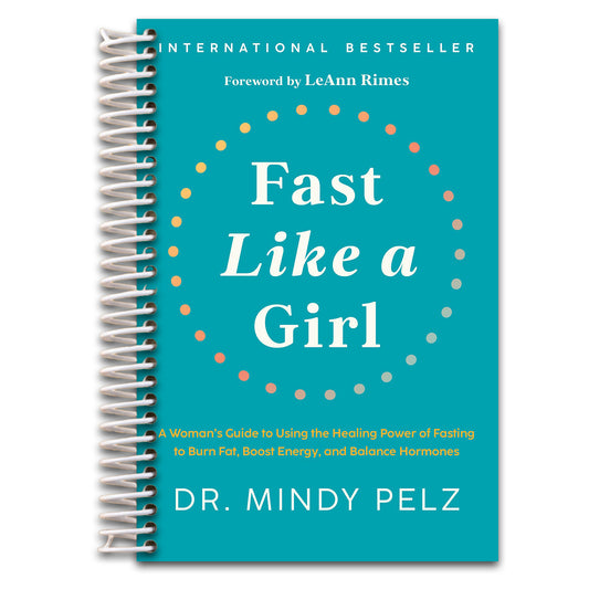 Fast Like a Girl: A Woman's Guide to Using the Healing Power of Fasting to Burn Fat, Boost Energy, and Balance Hormones
