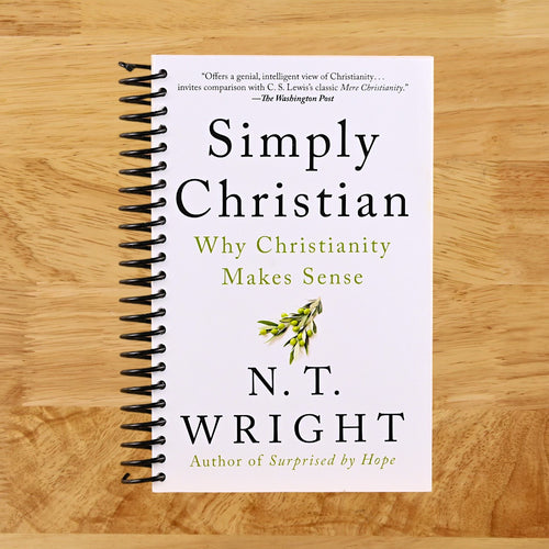 Simply Christian: Step-by-Step Basics of Christian Faith and Practice