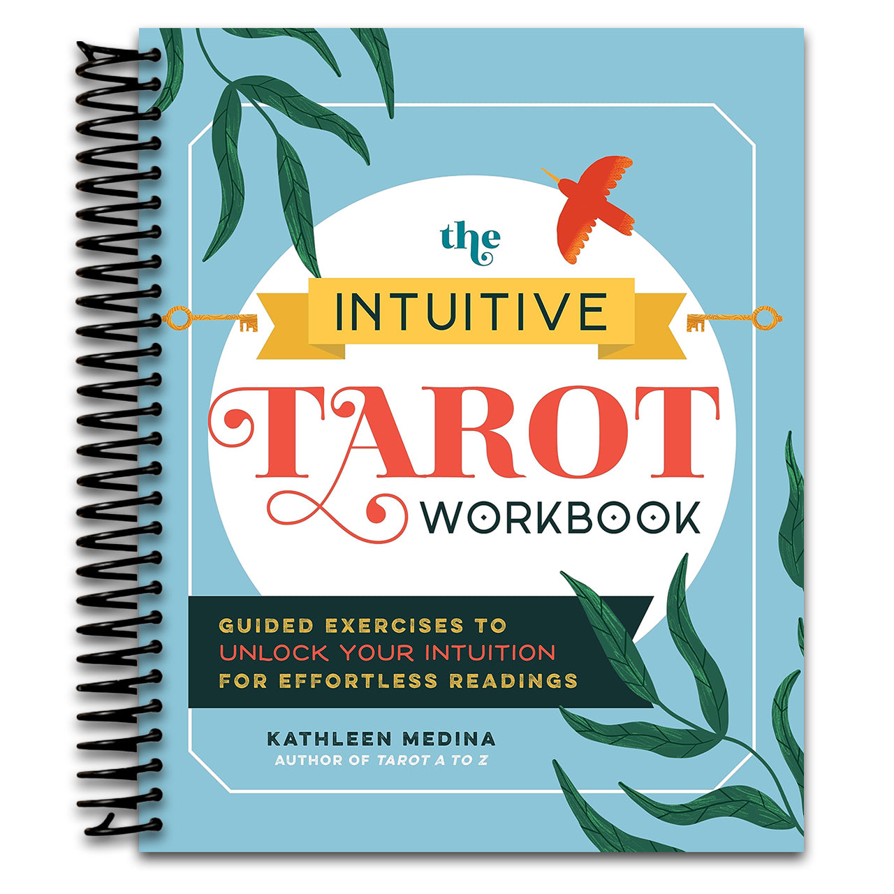 The Intuitive Tarot Workbook: Guided Exercises to Unlock Your Intuition for Effortless Readings (Spiral bound) Happy Coil spiral bound book