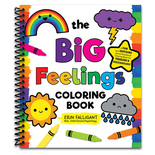 The Big Feelings Coloring Book: A Fun and Soothing Social-Emotional Coloring Book for Toddlers and Preschoolers!   (Spiral bound)