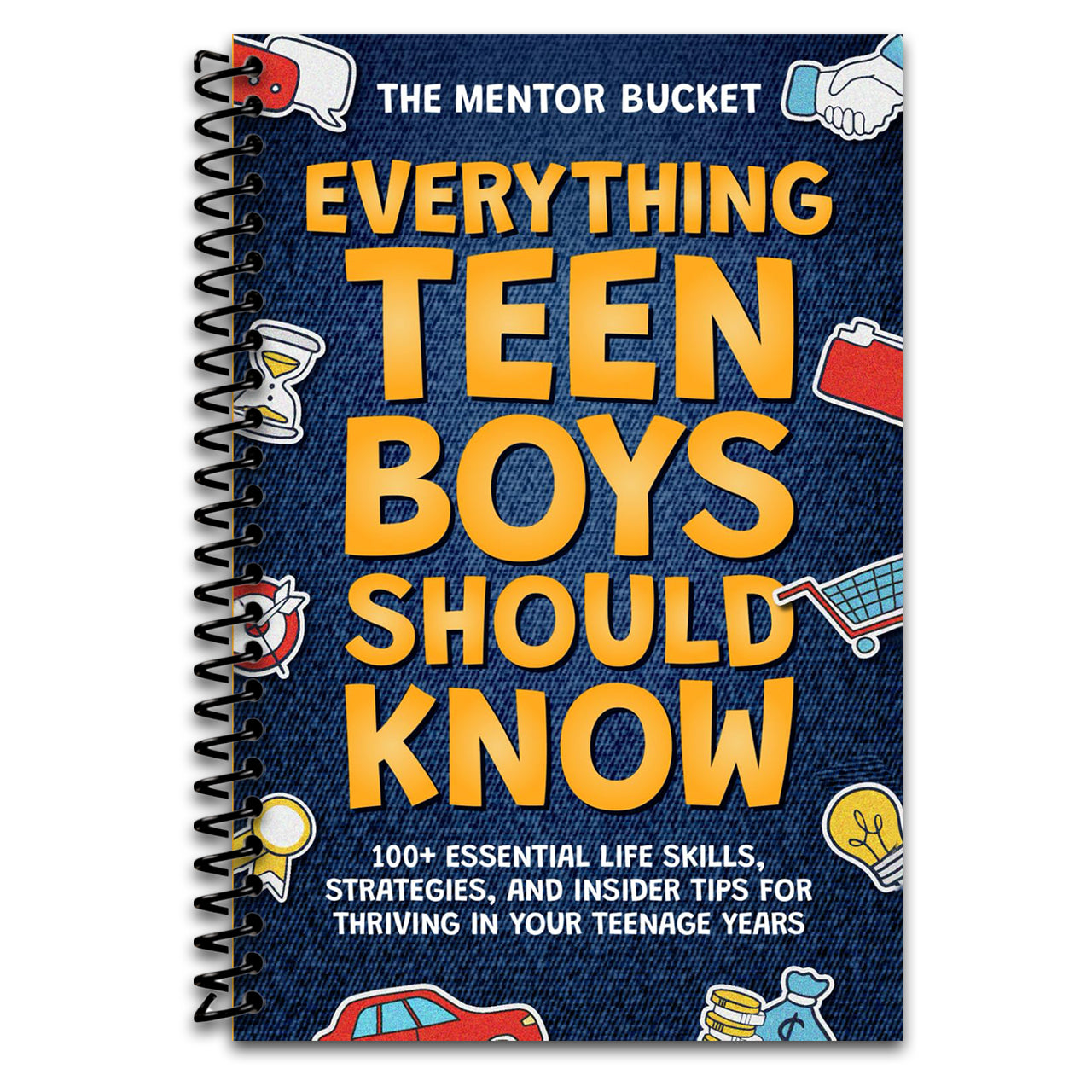 Everything Teen Boys Should Know - 100+ Essential Life Skills, Strategies, and Insider Tips for Thriving in Your Teenage Years (Spiral bound) Happy Coil spiral bound book