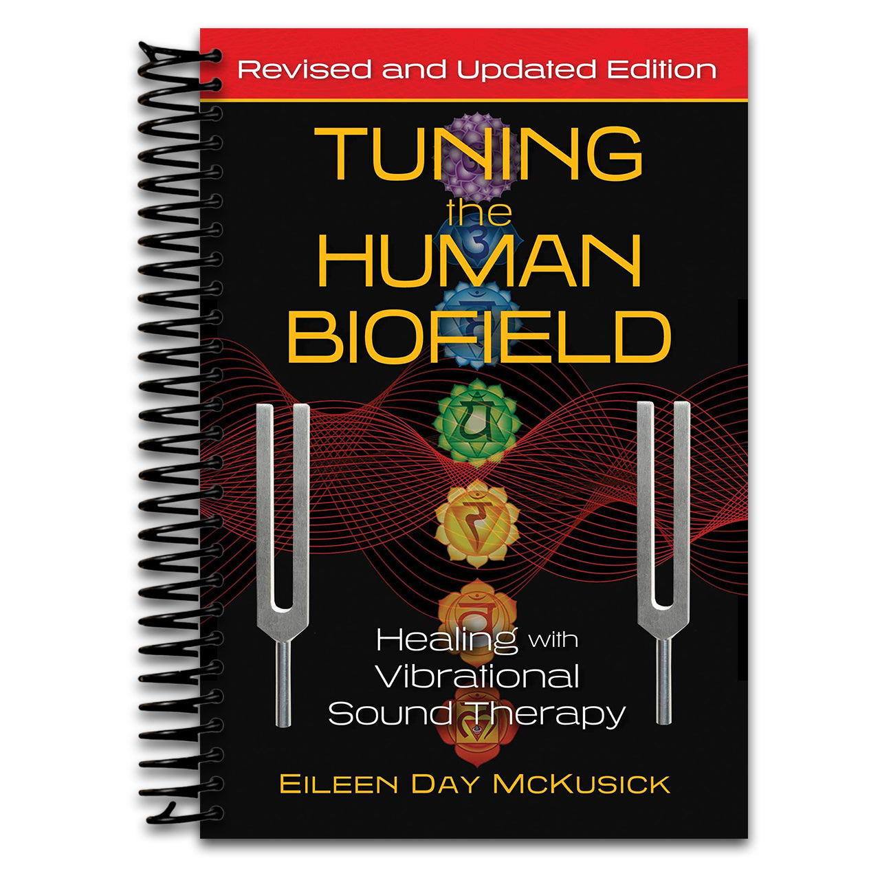 Tuning the Human Biofield: Healing with Vibrational Sound Therapy   (Spiral bound)