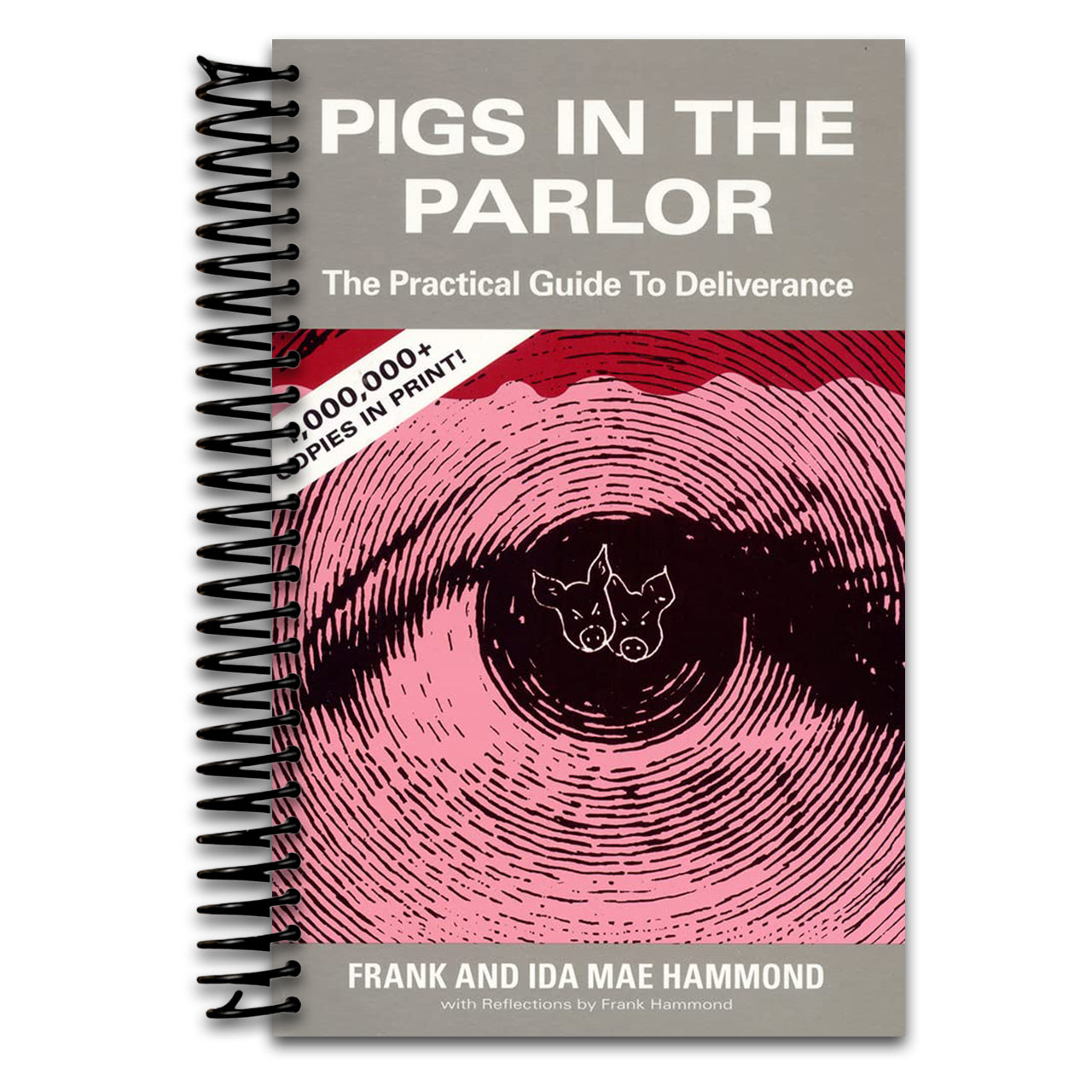 Pigs in the Parlor: A Practical Guide to Deliverance (Spiral bound) Happy Coil spiral bound book