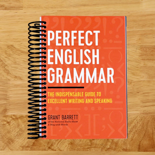 Perfect English Grammar: The Indispensable Guide to Excellent Writing and Speaking