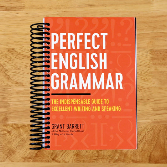 Perfect English Grammar: The Indispensable Guide to Excellent Writing and Speaking