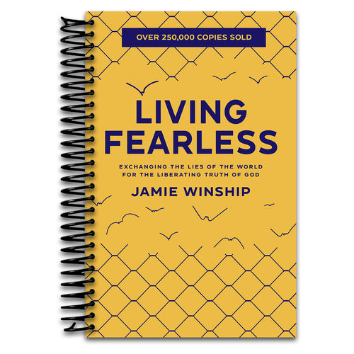 Living Fearless: Exchanging the Lies of the World for the Liberating Truth of God   (Spiral bound)
