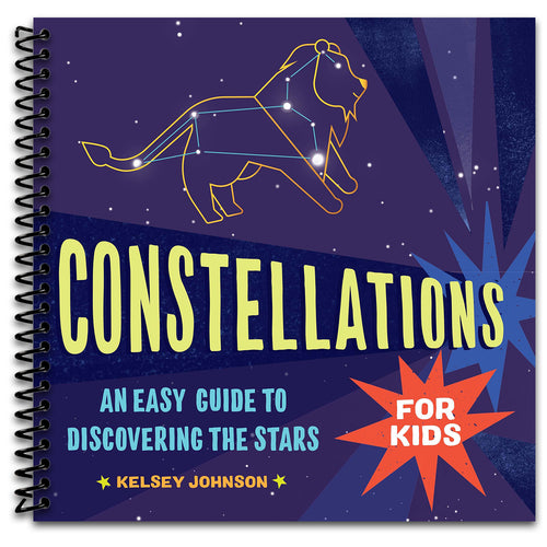 Constellations for Kids: An Easy Guide to Discovering the Stars