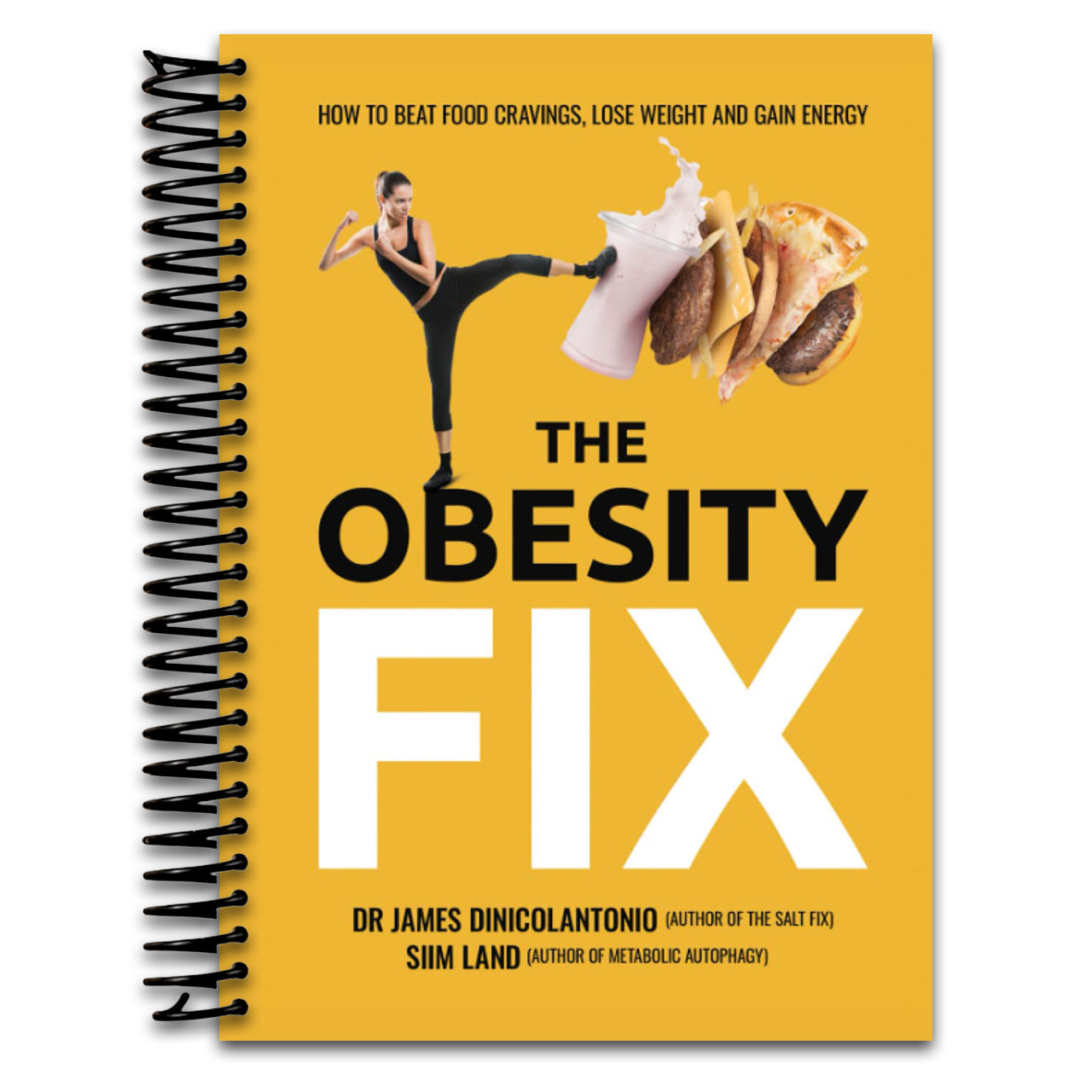 The Obesity Fix: How to Beat Food Cravings, Lose Weight and Gain Energy (Spiral bound) Happy Coil spiral bound book