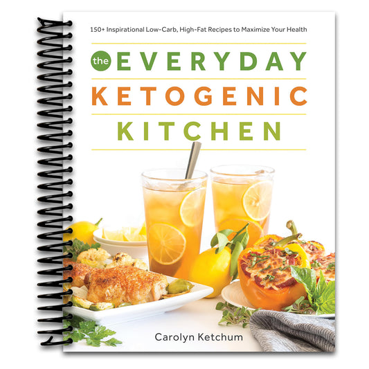The Everyday Ketogenic Kitchen: 150+ Inspirational Low-Carb, High-Fat Recipes to Maximize Your Health   (Spiral bound)
