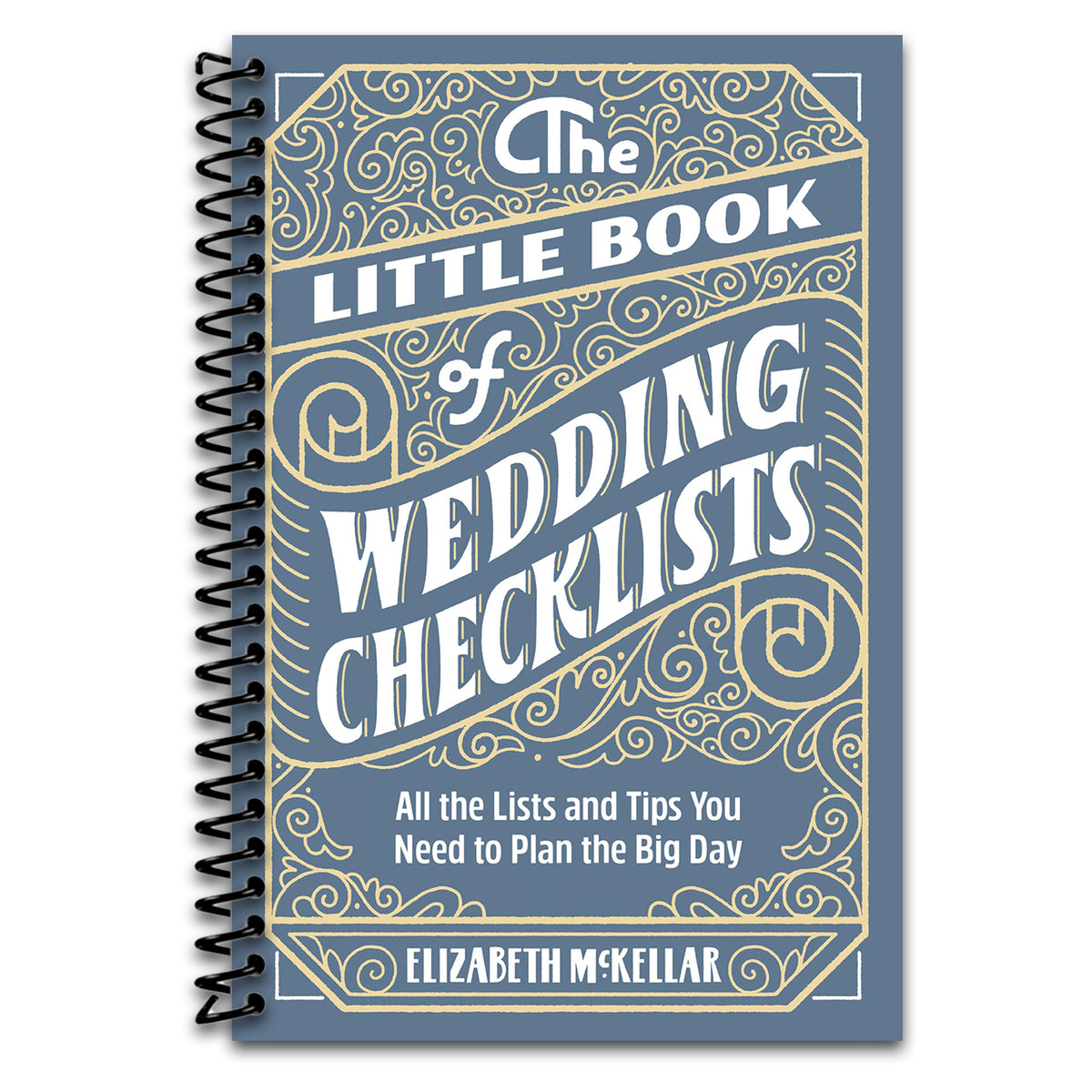 The Little Book of Wedding Checklists: All the Lists and Tips You Need to Plan the Big Day   (Spiral bound)