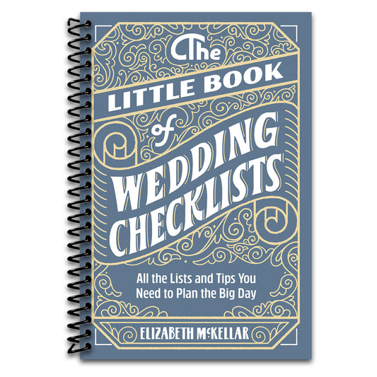 The Little Book of Wedding Checklists: All the Lists and Tips You Need to Plan the Big Day   (Spiral bound)
