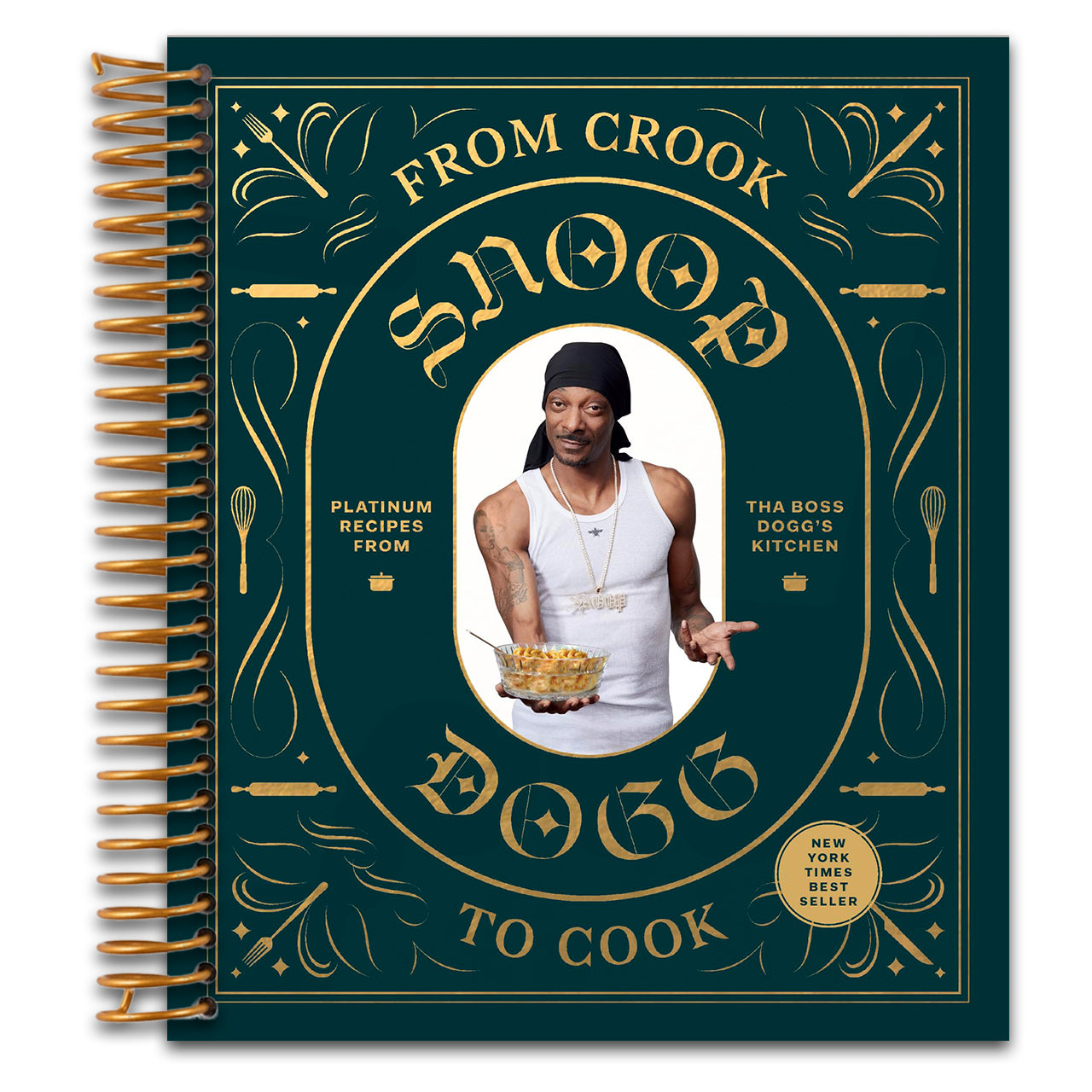 From Crook to Cook: Platinum Recipes from Tha Boss Dogg's Kitchen (Snoop Dogg Cookbook, Celebrity Cookbook with Soul Food Recipes)   (Spiral bound)
