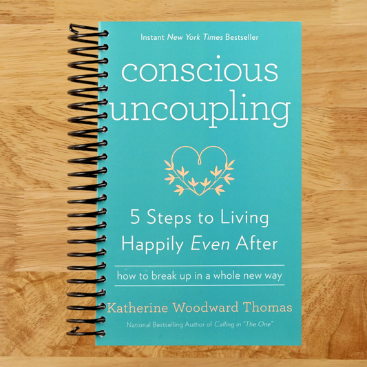 Conscious Uncoupling: 5 Steps to Living Happily Even After   (Spiral bound)