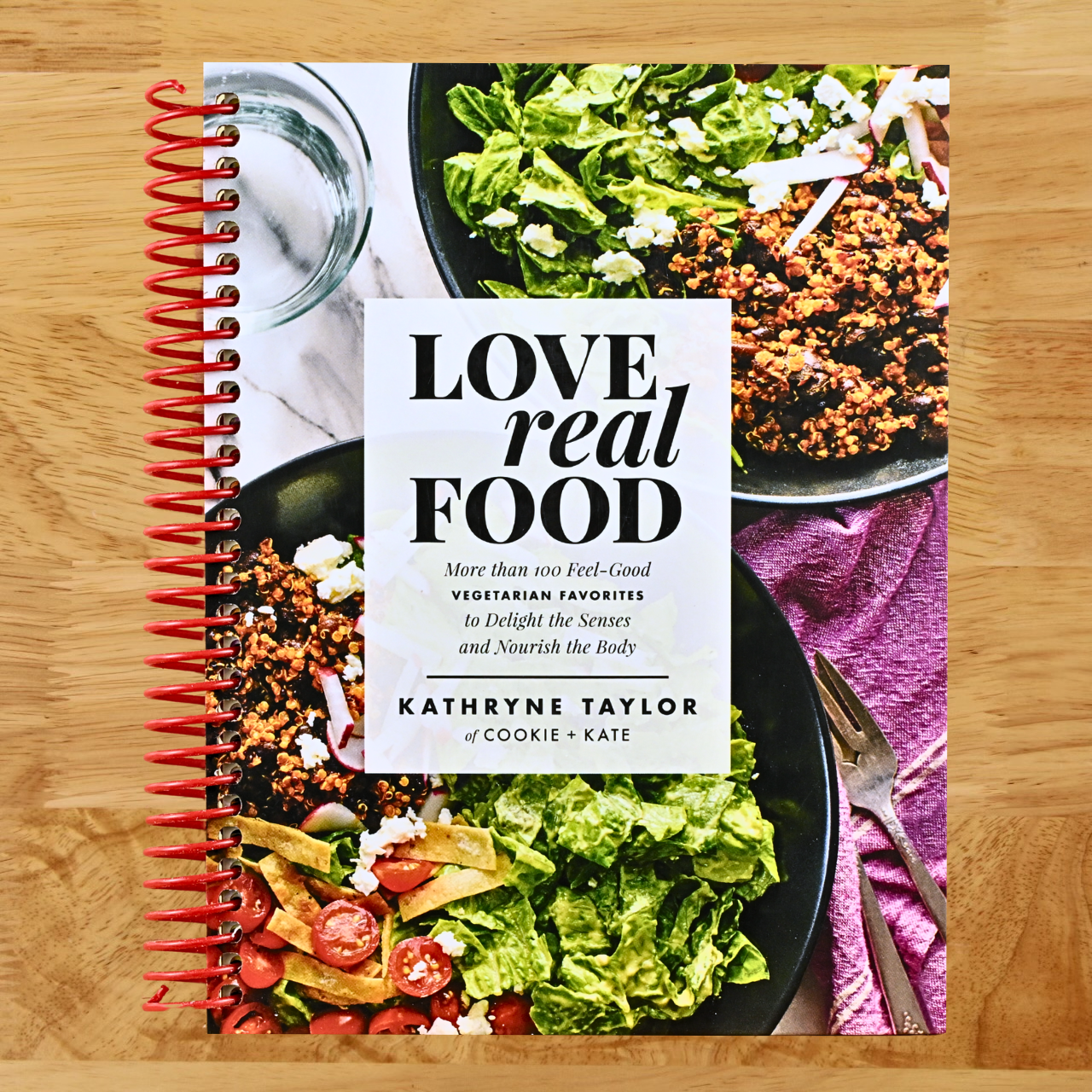 Love Real Food: More Than 100 Feel-Good Vegetarian Favorites to Delight the Senses and Nourish the Body: A Cookbook (Spiral bound) Happy Coil spiral bound book
