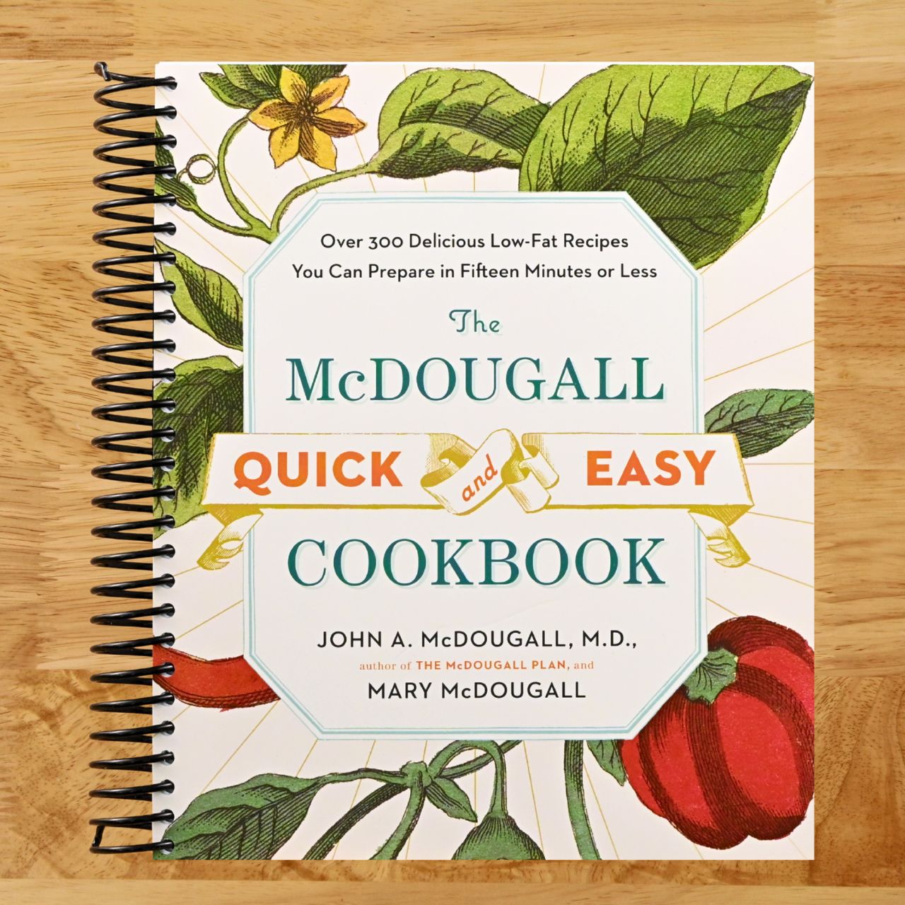 The McDougall Quick and Easy Cookbook: Over 300 Delicious Low-Fat Recipes You Can Prepare in Fifteen Minutes or Less (Spiral bound) Happy Coil spiral bound book