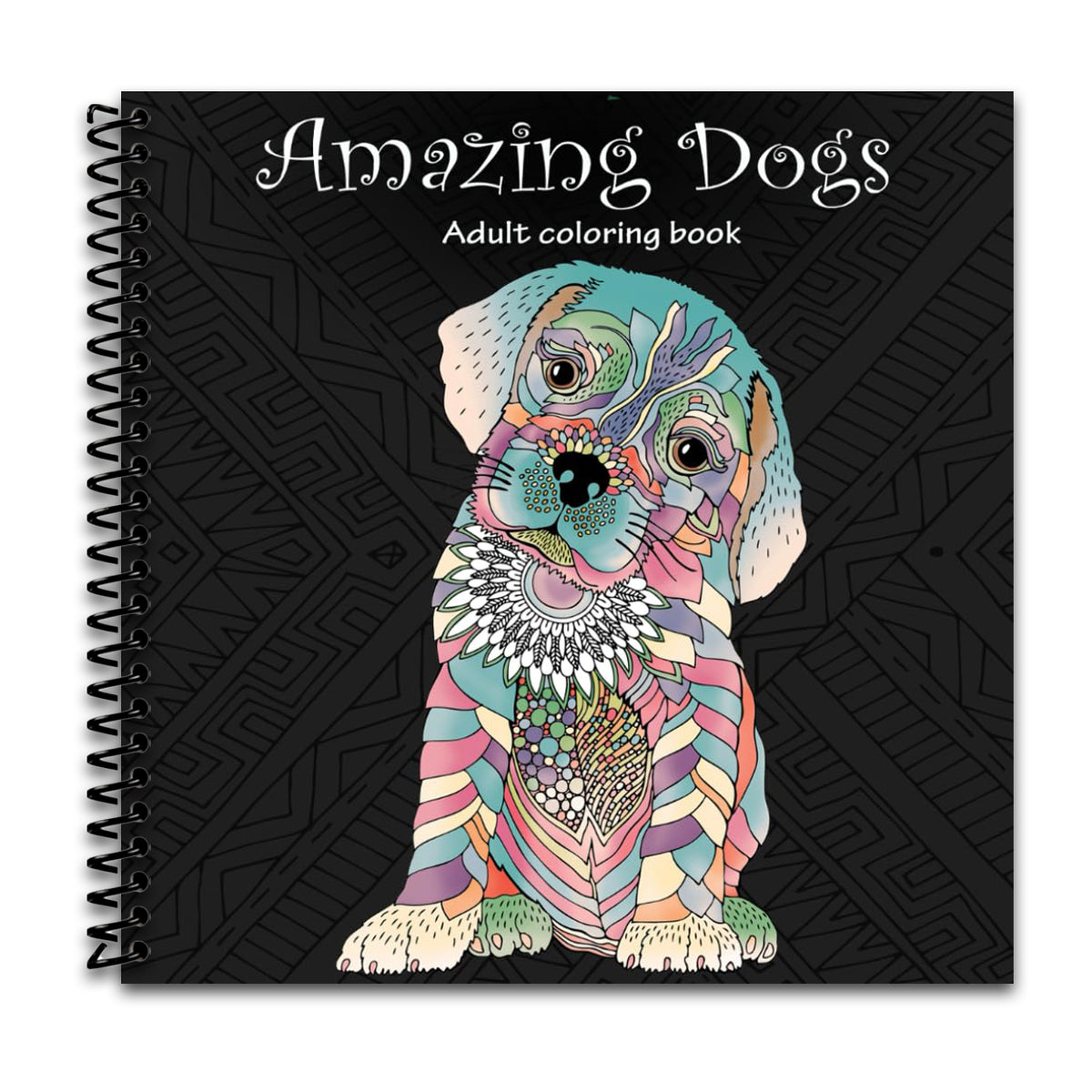 Amazing Dogs: Adult Coloring Book (Stress Relieving Creative Fun Drawings to Calm Down, Reduce Anxiety & Relax.) (Spiral bound) Happy Coil spiral bound book