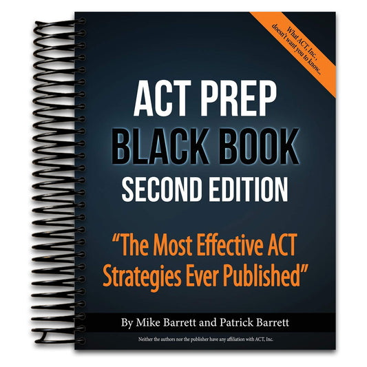 ACT Prep Black Book: The Most Effective ACT Strategies Ever Published   (Spiral bound)